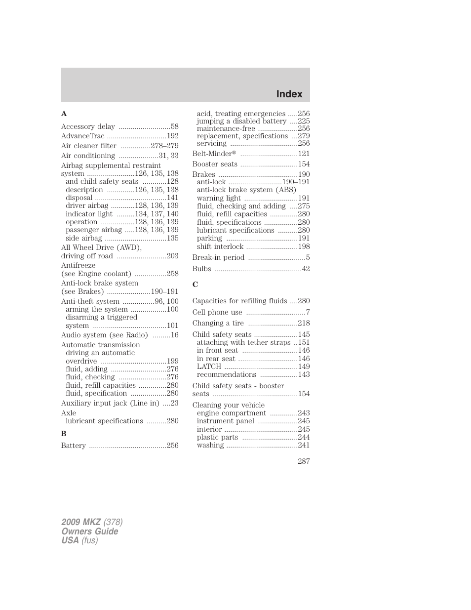 Index | Lincoln 2009 MKZ User Manual | Page 287 / 292