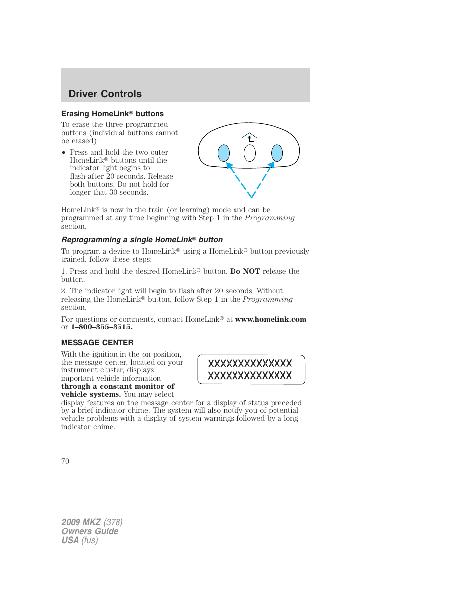 Erasing homelink buttons, Reprogramming a single homelink button, Message center | Driver controls | Lincoln 2009 MKZ User Manual | Page 70 / 292