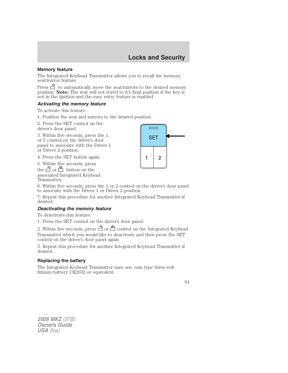 Memory feature, Activating the memory feature, Deactivating the memory feature | Replacing the battery, Locks and security | Lincoln 2009 MKZ User Manual | Page 91 / 292