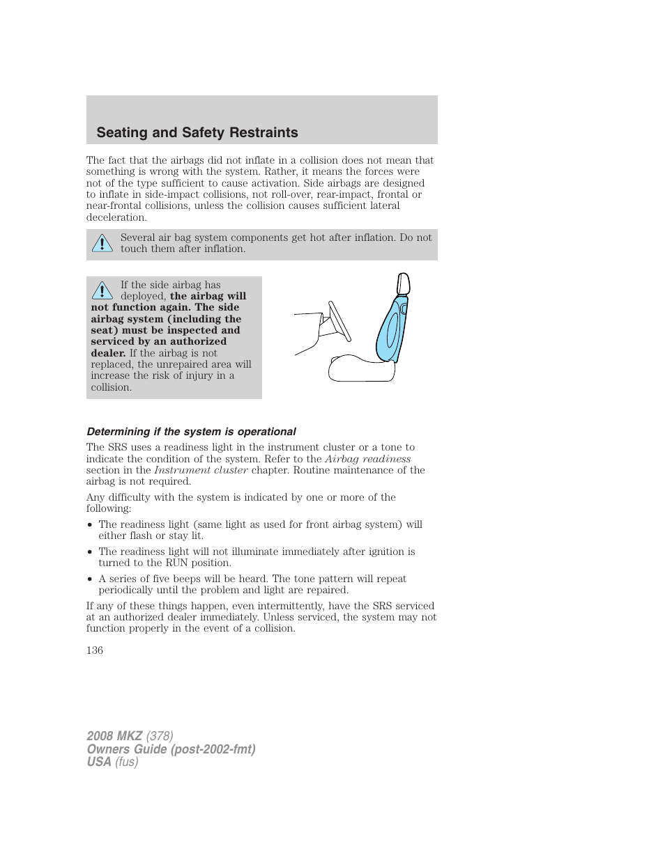 Determining if the system is operational, Seating and safety restraints | Lincoln 2008 MKZ User Manual | Page 136 / 280