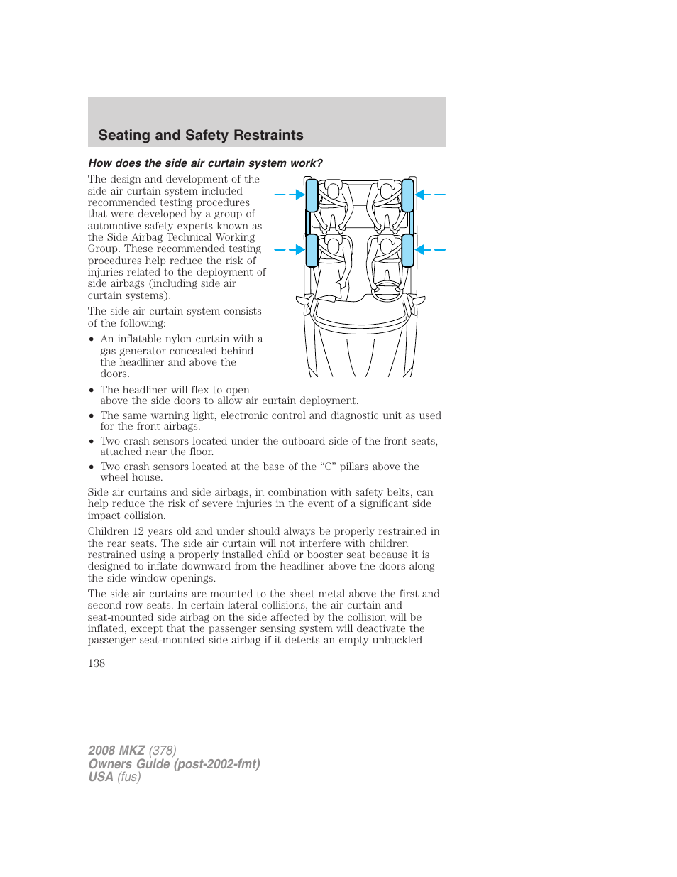 How does the side air curtain system work, Seating and safety restraints | Lincoln 2008 MKZ User Manual | Page 138 / 280