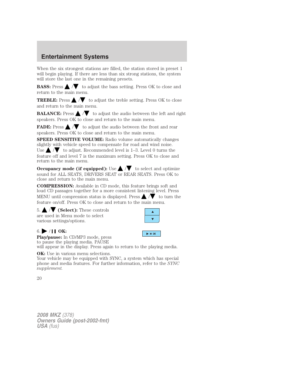 Entertainment systems | Lincoln 2008 MKZ User Manual | Page 20 / 280