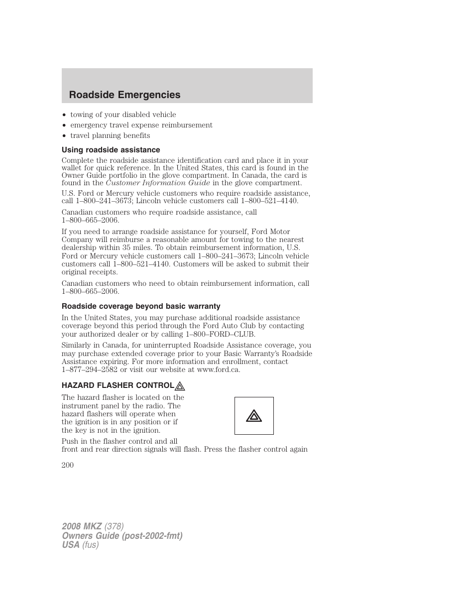 Using roadside assistance, Roadside coverage beyond basic warranty, Hazard flasher control | Hazard flasher switch, Roadside emergencies | Lincoln 2008 MKZ User Manual | Page 200 / 280