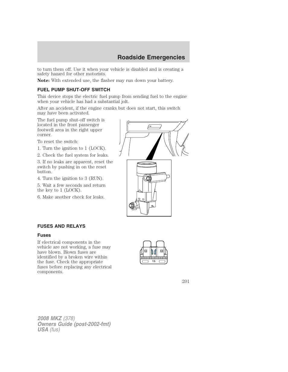 Fuel pump shut-off switch, Fuses and relays, Fuses | Roadside emergencies | Lincoln 2008 MKZ User Manual | Page 201 / 280