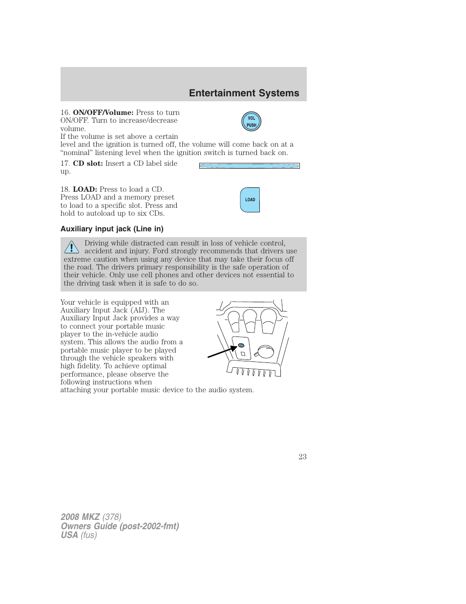 Auxiliary input jack (line in), Entertainment systems | Lincoln 2008 MKZ User Manual | Page 23 / 280