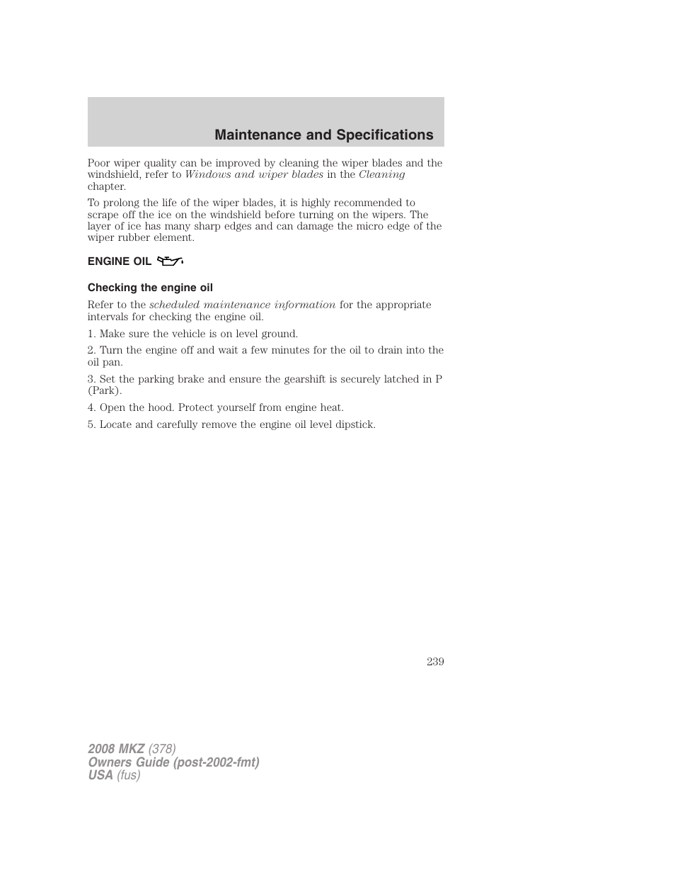 Engine oil, Checking the engine oil, Maintenance and specifications | Lincoln 2008 MKZ User Manual | Page 239 / 280