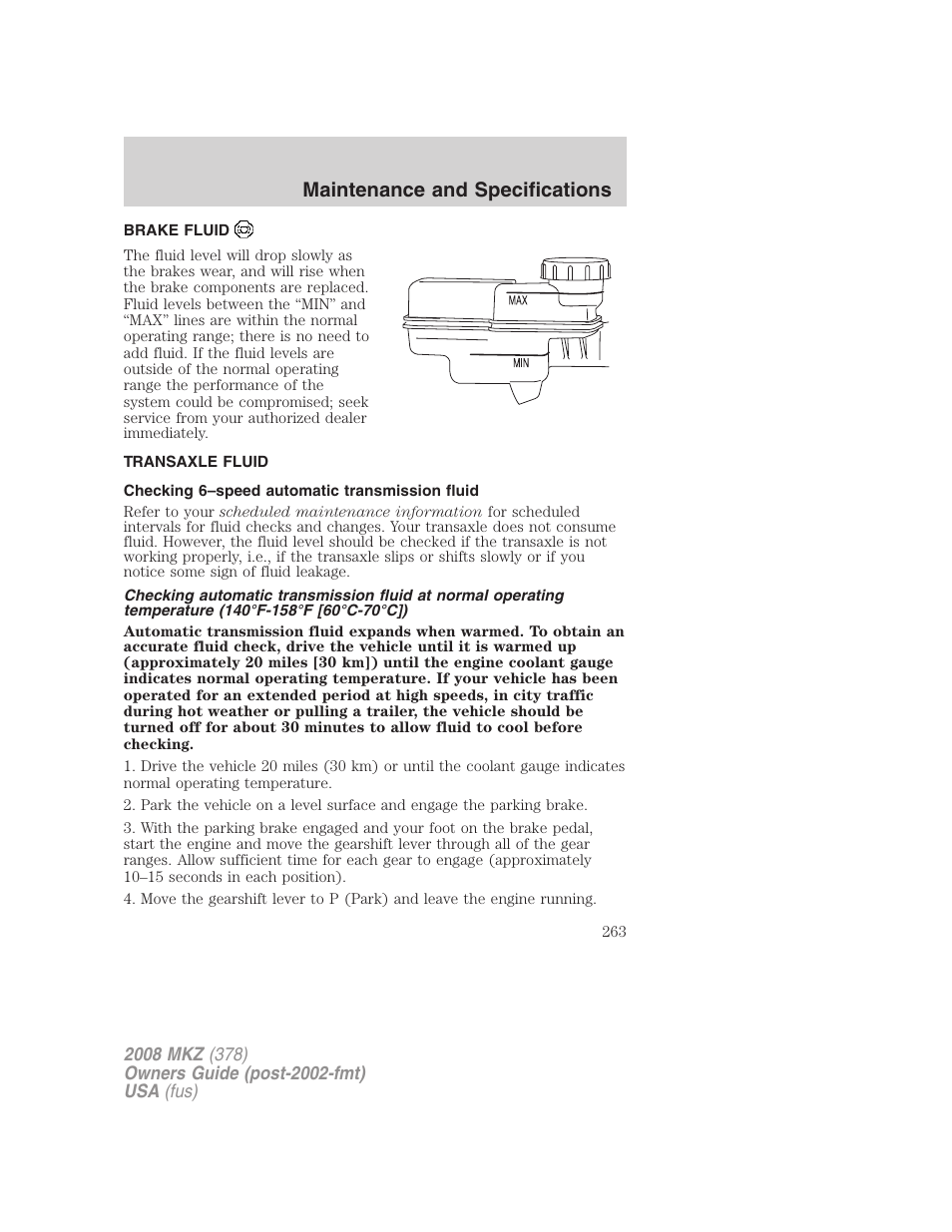 Brake fluid, Transaxle fluid, Checking 6–speed automatic transmission fluid | Maintenance and specifications | Lincoln 2008 MKZ User Manual | Page 263 / 280