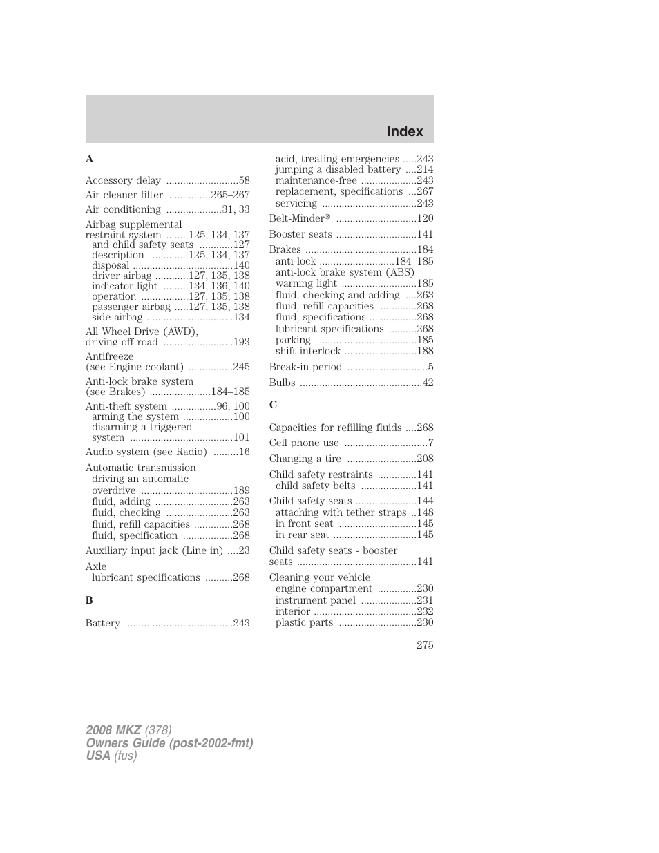 Index | Lincoln 2008 MKZ User Manual | Page 275 / 280