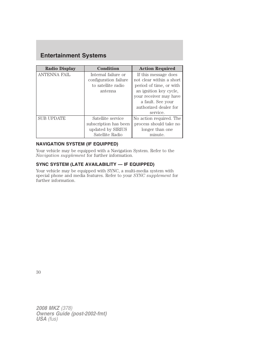 Navigation system (if equipped), Sync system (late availability — if equipped), Navigation system | Entertainment systems | Lincoln 2008 MKZ User Manual | Page 30 / 280