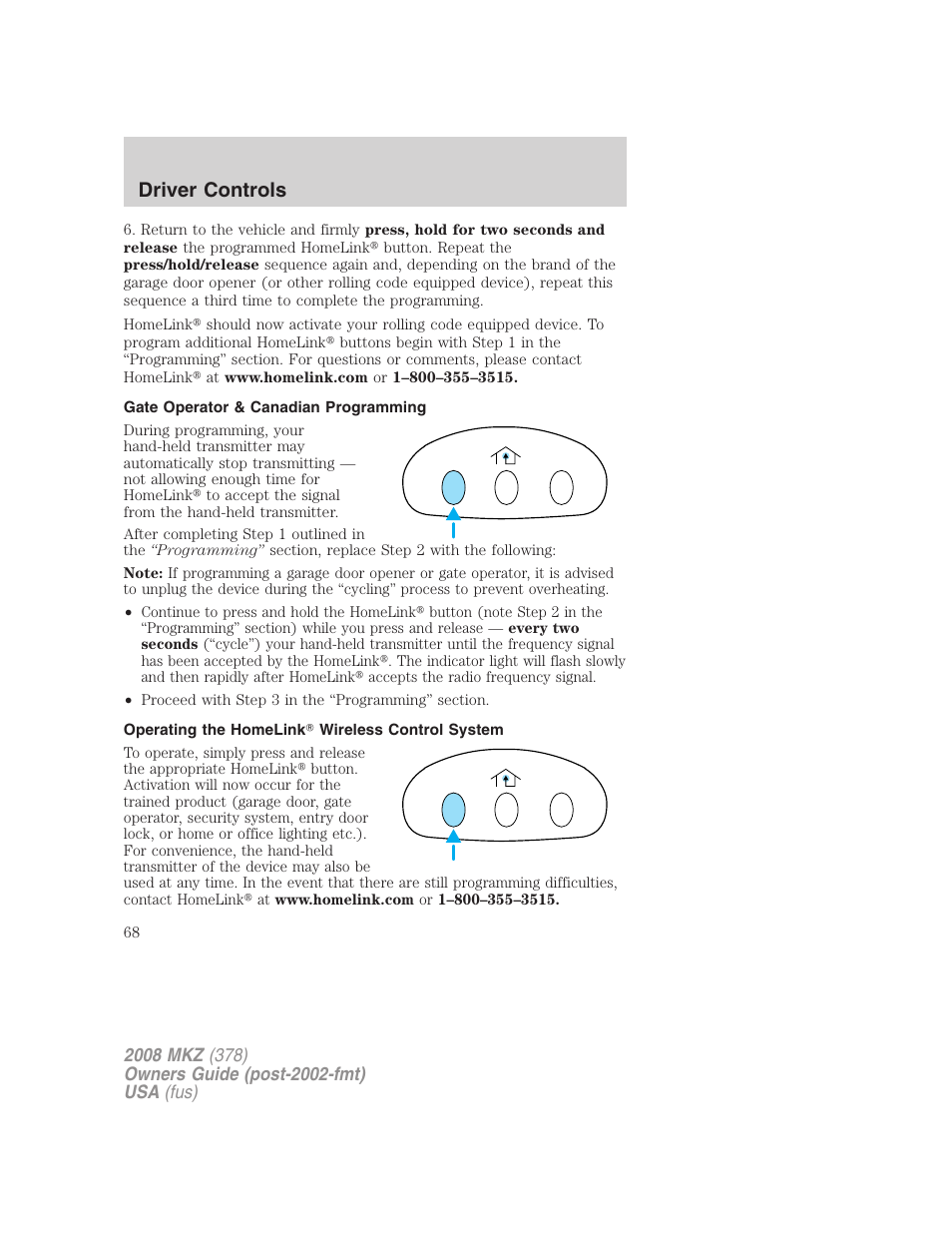 Gate operator & canadian programming, Operating the homelink wireless control system, Driver controls | Lincoln 2008 MKZ User Manual | Page 68 / 280