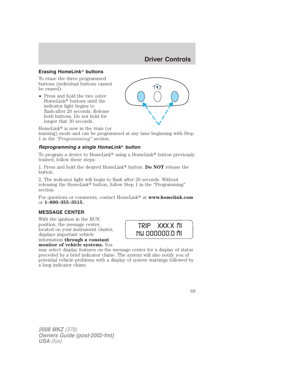 Erasing homelink buttons, Reprogramming a single homelink button, Message center | Driver controls | Lincoln 2008 MKZ User Manual | Page 69 / 280