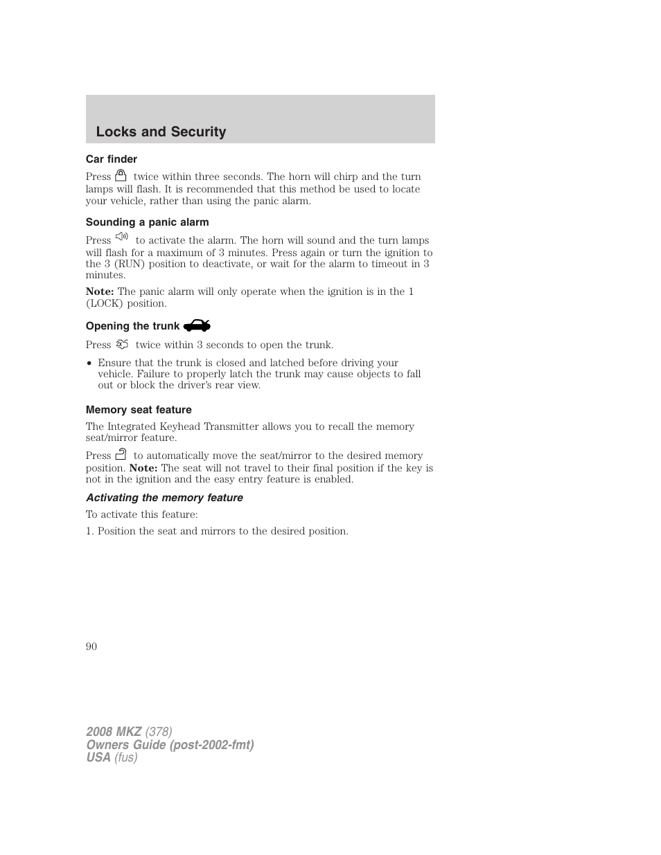 Car finder, Sounding a panic alarm, Opening the trunk | Memory seat feature, Activating the memory feature, Locks and security | Lincoln 2008 MKZ User Manual | Page 90 / 280