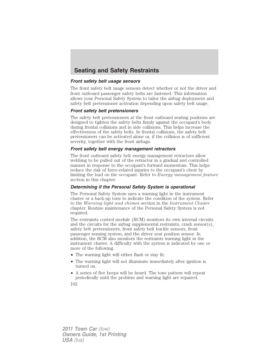 Front safety belt usage sensors, Front safety belt pretensioners, Front safety belt energy management retractors | Seating and safety restraints | Lincoln 2011 Town Car User Manual | Page 102 / 308