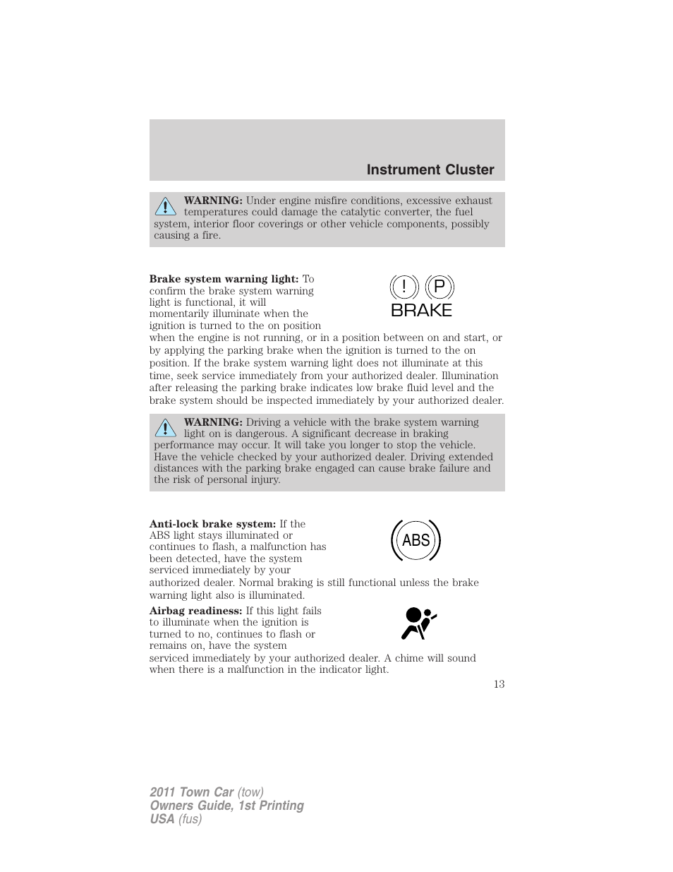 P! brake abs | Lincoln 2011 Town Car User Manual | Page 13 / 308