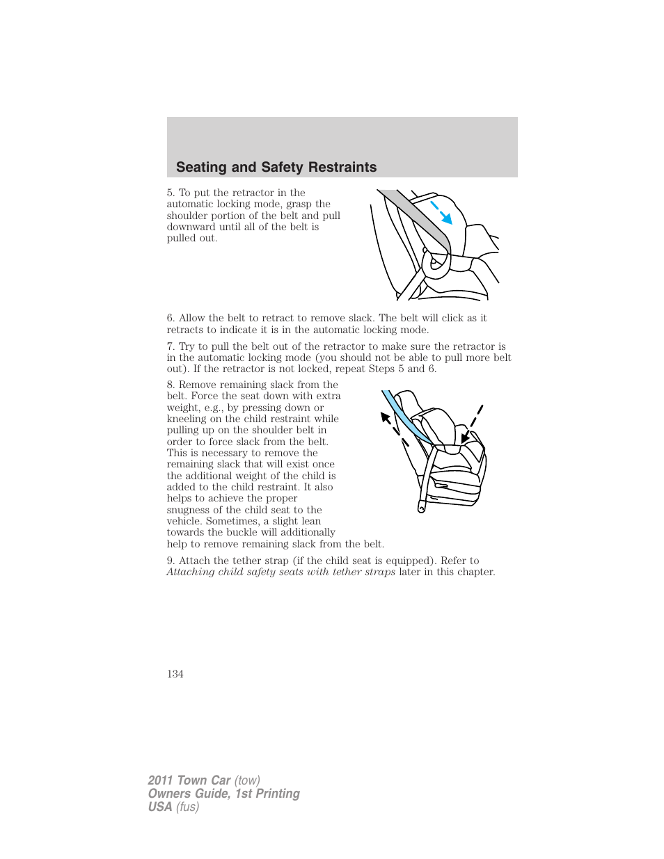 Seating and safety restraints | Lincoln 2011 Town Car User Manual | Page 134 / 308