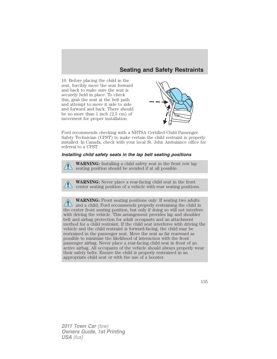 Seating and safety restraints | Lincoln 2011 Town Car User Manual | Page 135 / 308