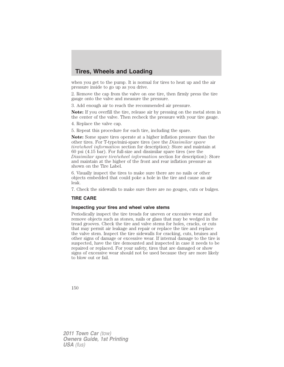 Tire care, Inspecting your tires and wheel valve stems, Tires, wheels and loading | Lincoln 2011 Town Car User Manual | Page 150 / 308