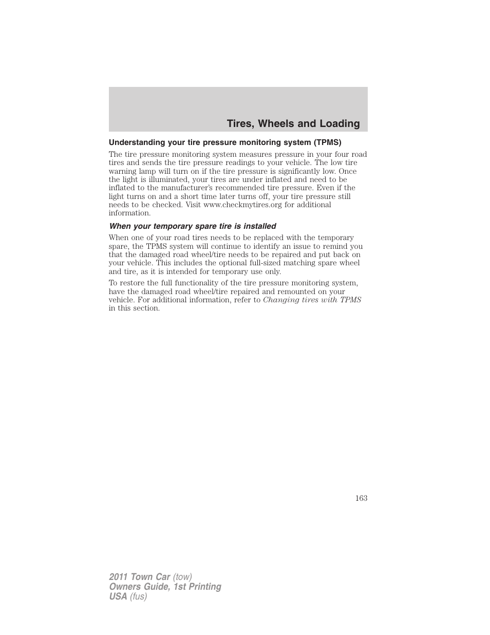 When your temporary spare tire is installed, Tires, wheels and loading | Lincoln 2011 Town Car User Manual | Page 163 / 308