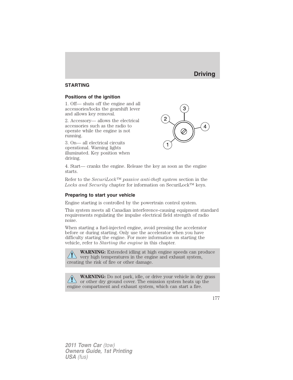 Driving, Starting, Positions of the ignition | Preparing to start your vehicle | Lincoln 2011 Town Car User Manual | Page 177 / 308