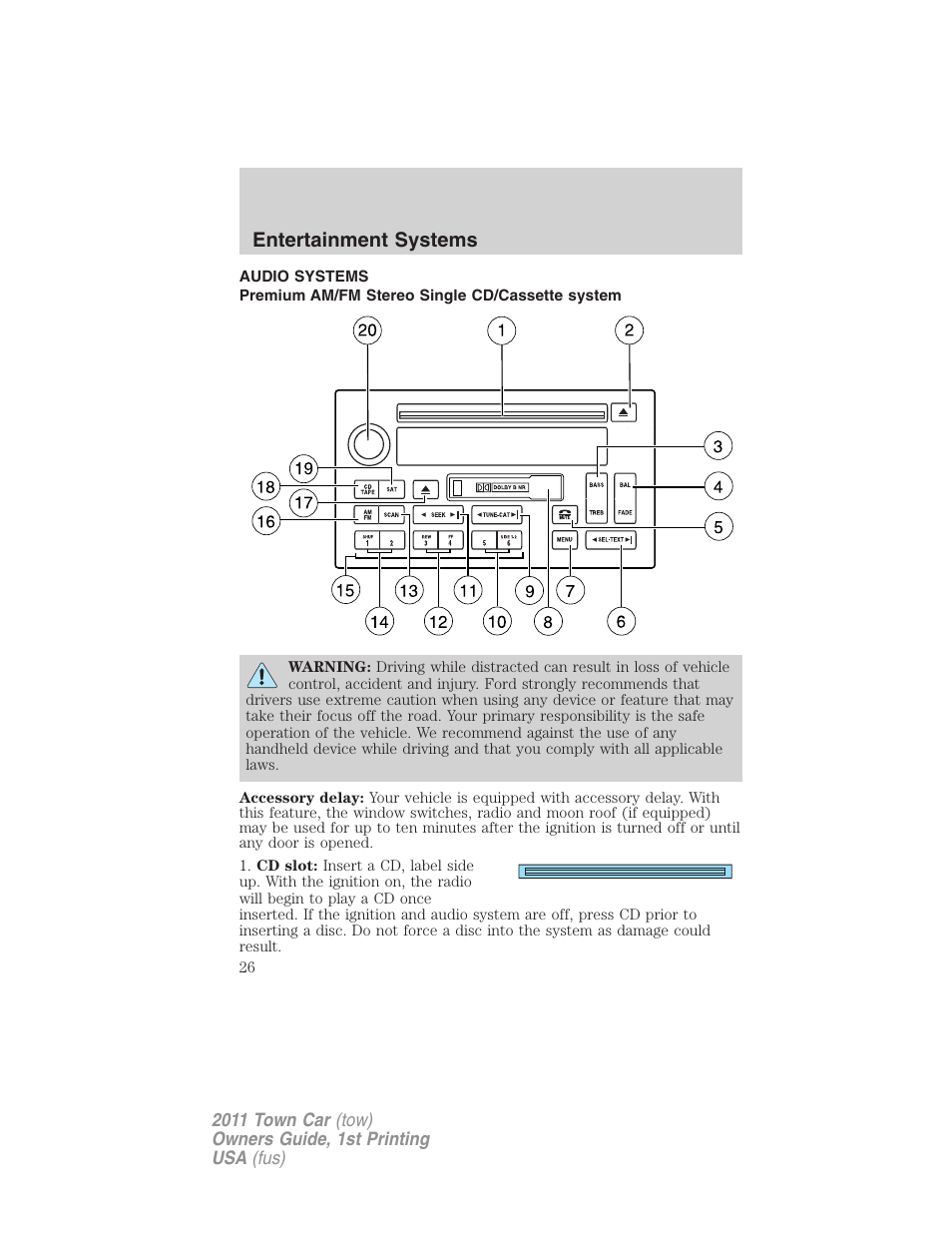 Entertainment systems, Audio systems, Premium am/fm stereo single cd/cassette system | Am/fm stereo cassette with cd | Lincoln 2011 Town Car User Manual | Page 26 / 308