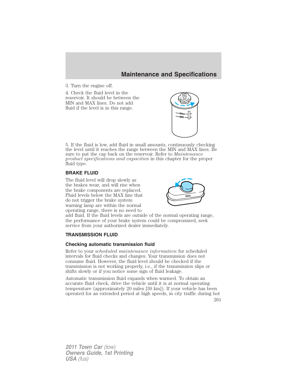 Brake fluid, Transmission fluid, Checking automatic transmission fluid | Maintenance and specifications | Lincoln 2011 Town Car User Manual | Page 261 / 308