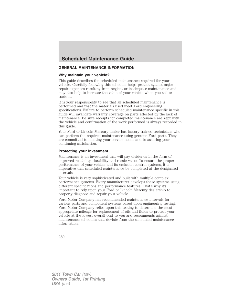 Scheduled maintenance guide, General maintenance information, Why maintain your vehicle | Protecting your investment | Lincoln 2011 Town Car User Manual | Page 280 / 308