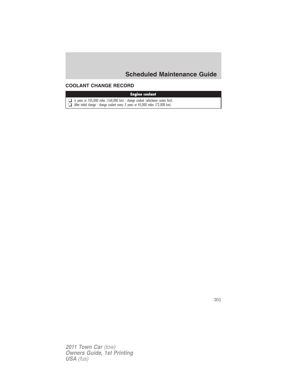 Coolant change record, Scheduled maintenance guide | Lincoln 2011 Town Car User Manual | Page 301 / 308