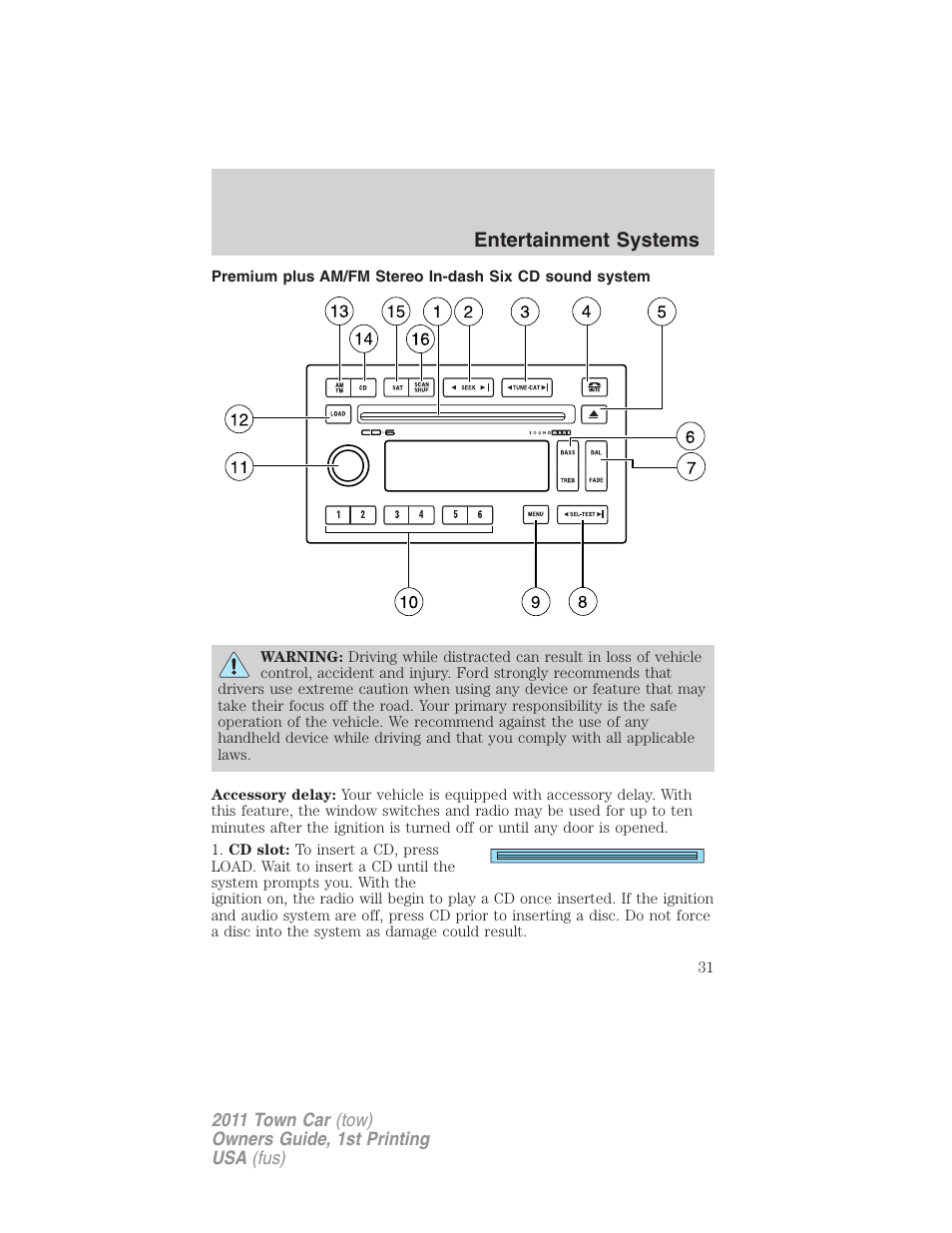 Am/fm stereo with in-dash six cd, Entertainment systems | Lincoln 2011 Town Car User Manual | Page 31 / 308