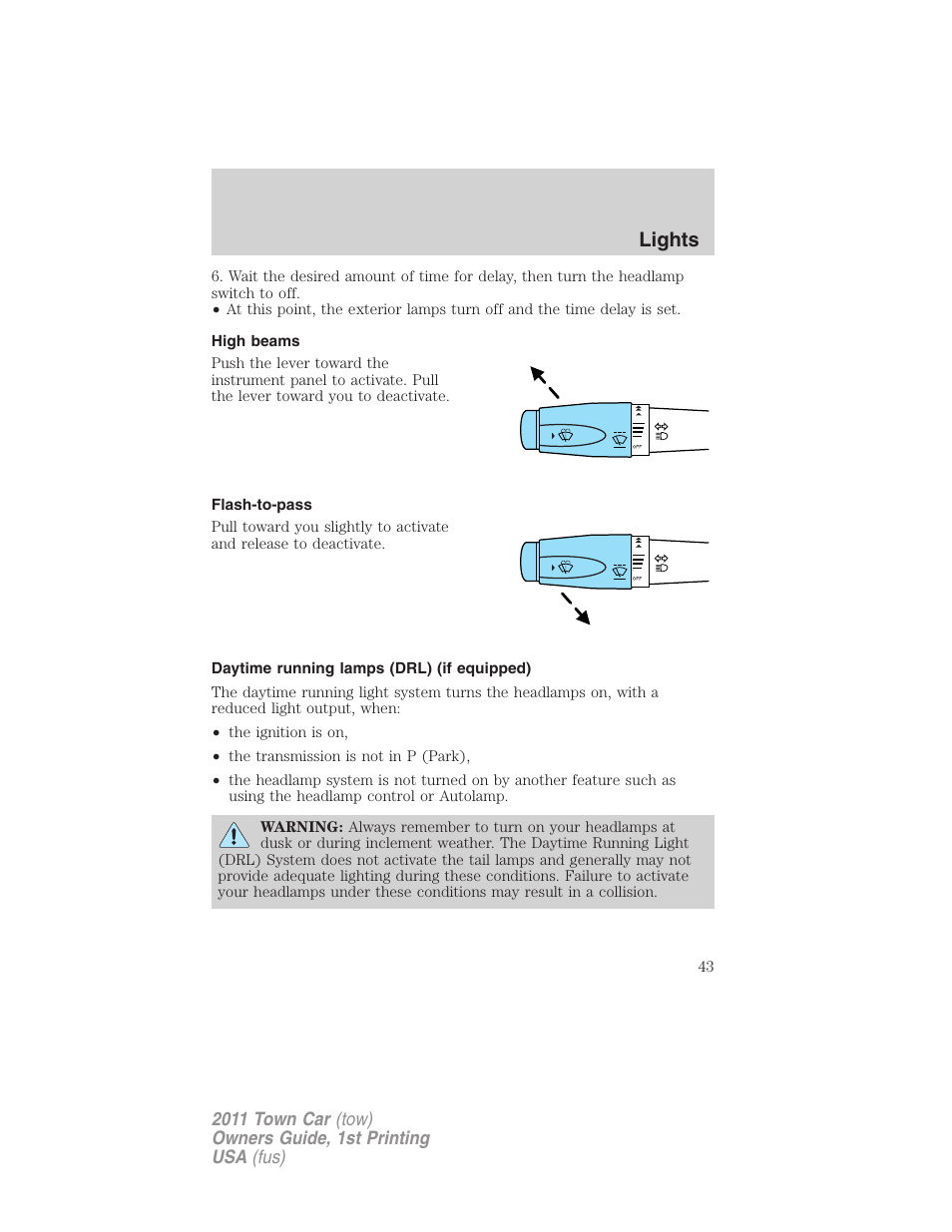 High beams, Flash-to-pass, Daytime running lamps (drl) (if equipped) | Lights | Lincoln 2011 Town Car User Manual | Page 43 / 308