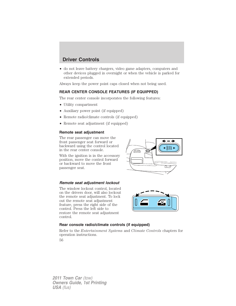 Rear center console features (if equipped), Remote seat adjustment, Remote seat adjustment lockout | Rear console radio/climate controls (if equipped), Driver controls | Lincoln 2011 Town Car User Manual | Page 56 / 308