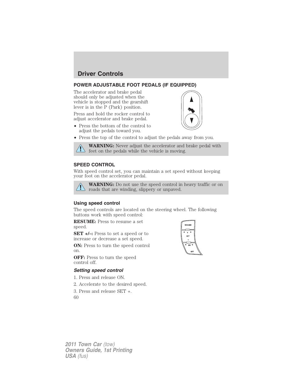 Power adjustable foot pedals (if equipped), Speed control, Using speed control | Setting speed control, Driver controls | Lincoln 2011 Town Car User Manual | Page 60 / 308