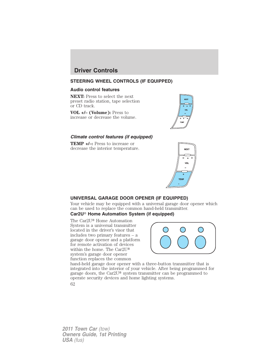 Steering wheel controls (if equipped), Audio control features, Climate control features (if equipped) | Universal garage door opener (if equipped), Car2u home automation system (if equipped), Driver controls | Lincoln 2011 Town Car User Manual | Page 62 / 308