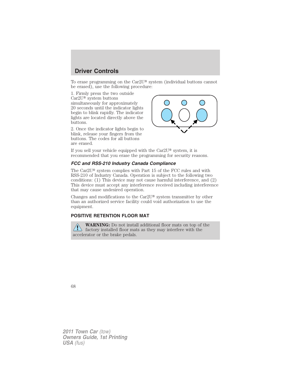 Fcc and rss-210 industry canada compliance, Positive retention floor mat, Driver controls | Lincoln 2011 Town Car User Manual | Page 68 / 308