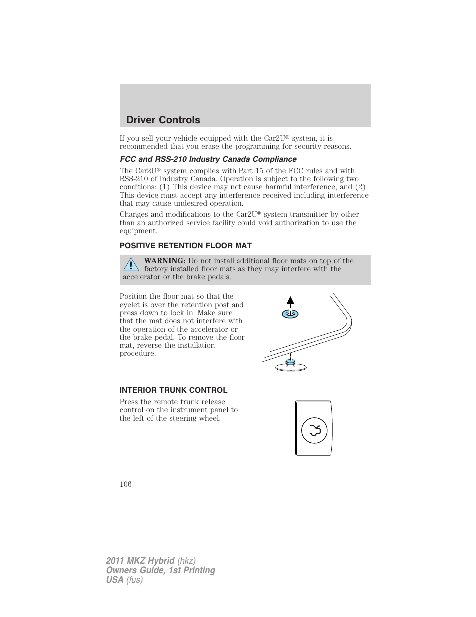 Fcc and rss-210 industry canada compliance, Positive retention floor mat, Interior trunk control | Driver controls | Lincoln 2011 MKZ Hybrid User Manual | Page 106 / 348