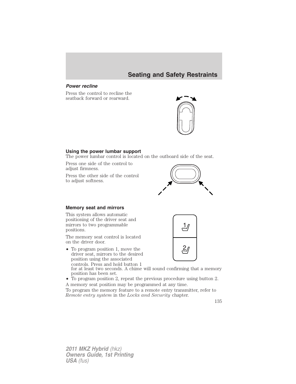 Power recline, Using the power lumbar support, Memory seat and mirrors | Seating and safety restraints | Lincoln 2011 MKZ Hybrid User Manual | Page 135 / 348