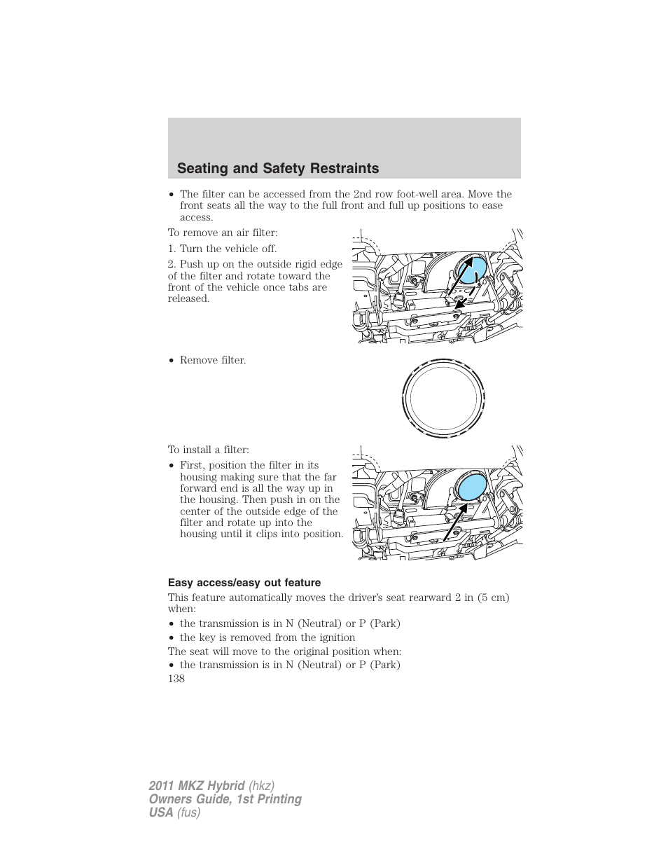 Easy access/easy out feature, Seating and safety restraints | Lincoln 2011 MKZ Hybrid User Manual | Page 138 / 348