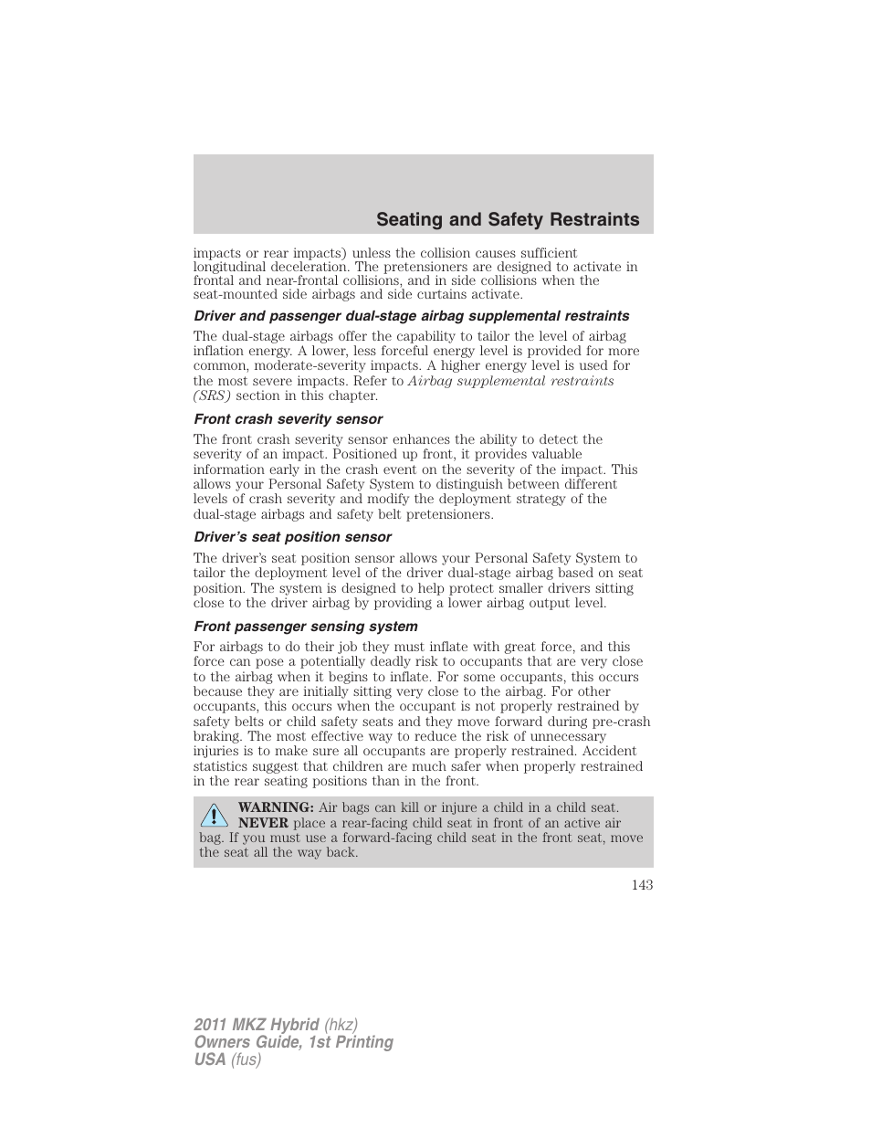 Front crash severity sensor, Driver’s seat position sensor, Front passenger sensing system | Seating and safety restraints | Lincoln 2011 MKZ Hybrid User Manual | Page 143 / 348