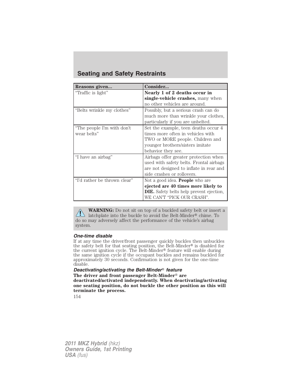 One-time disable, Deactivating/activating the belt-minder feature, Seating and safety restraints | Lincoln 2011 MKZ Hybrid User Manual | Page 154 / 348