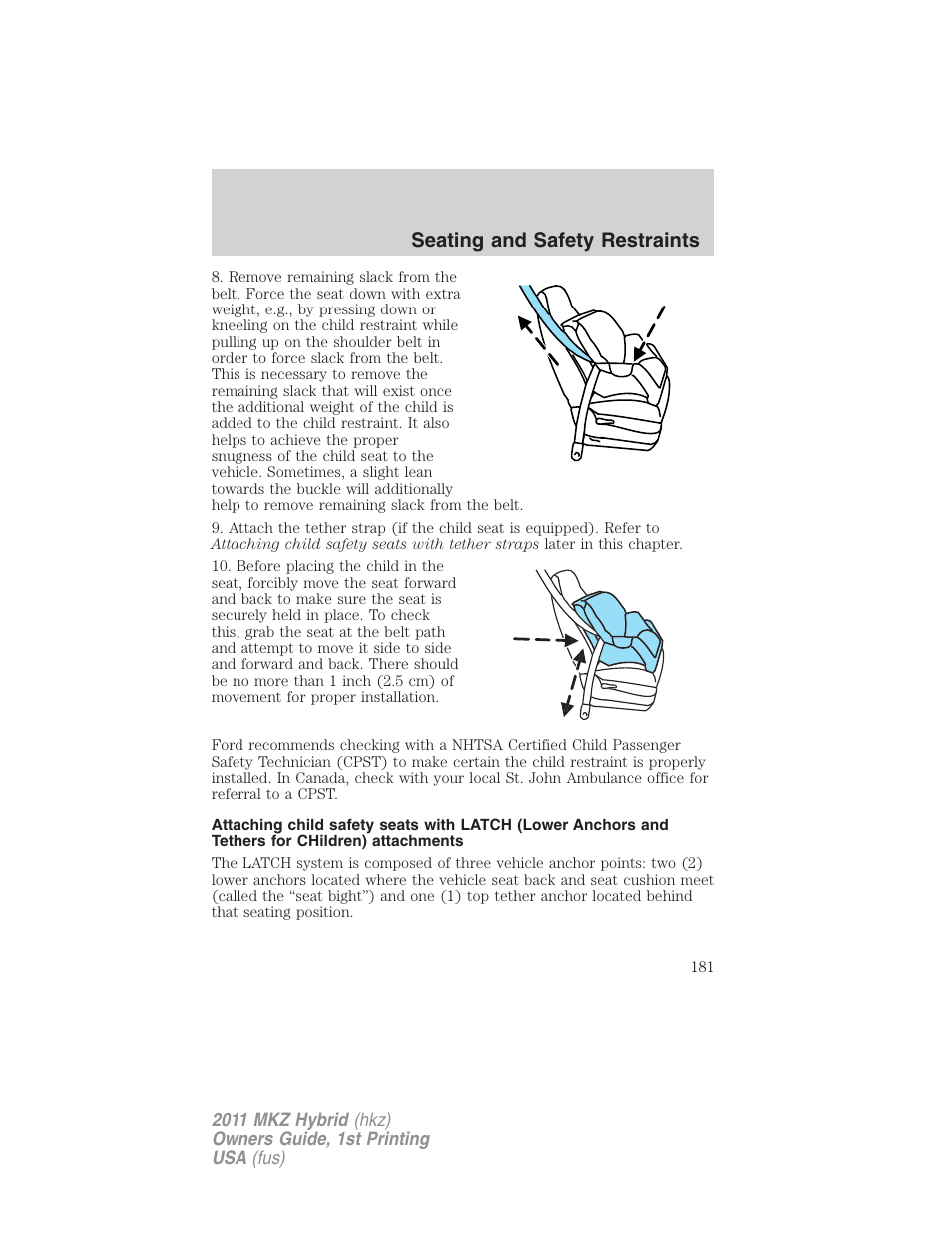 Seating and safety restraints | Lincoln 2011 MKZ Hybrid User Manual | Page 181 / 348