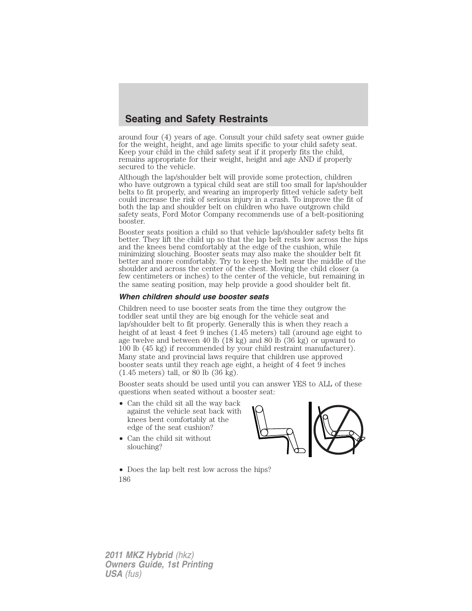 When children should use booster seats, Seating and safety restraints | Lincoln 2011 MKZ Hybrid User Manual | Page 186 / 348