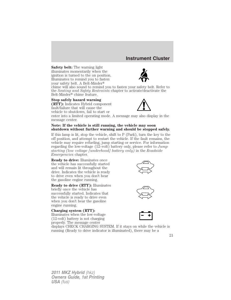 Instrument cluster | Lincoln 2011 MKZ Hybrid User Manual | Page 21 / 348