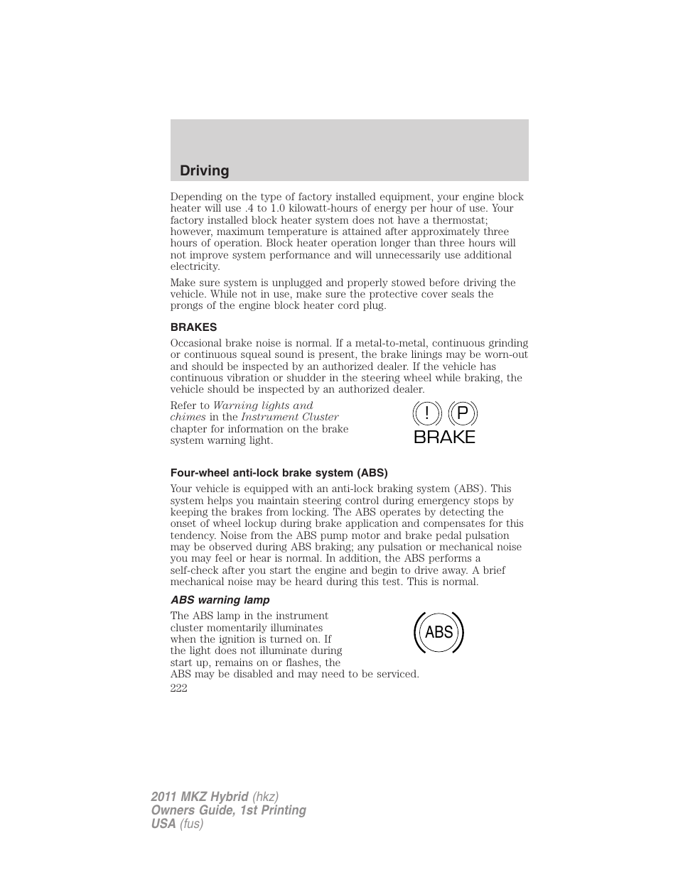 Brakes, Four-wheel anti-lock brake system (abs), Abs warning lamp | P! brake abs | Lincoln 2011 MKZ Hybrid User Manual | Page 222 / 348