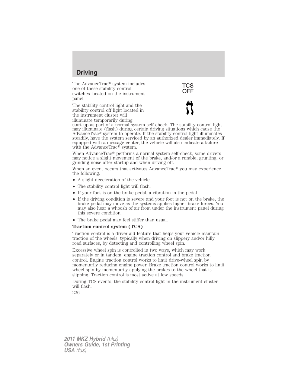 Driving | Lincoln 2011 MKZ Hybrid User Manual | Page 226 / 348