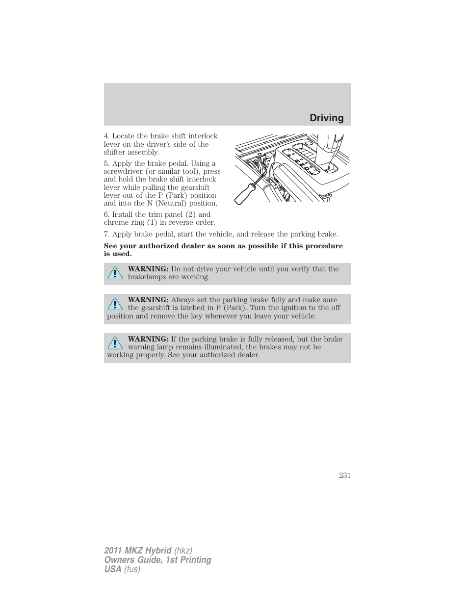 Driving | Lincoln 2011 MKZ Hybrid User Manual | Page 231 / 348