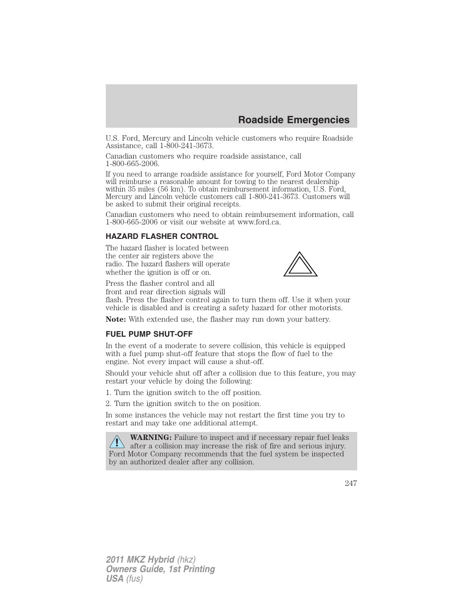 Hazard flasher control, Fuel pump shut-off, Hazard flasher switch | Roadside emergencies | Lincoln 2011 MKZ Hybrid User Manual | Page 247 / 348