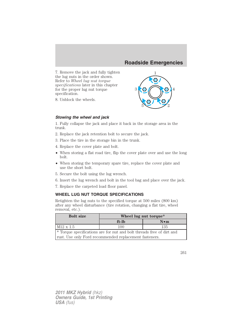 Stowing the wheel and jack, Wheel lug nut torque specifications, Wheel lug nut torque | Roadside emergencies | Lincoln 2011 MKZ Hybrid User Manual | Page 261 / 348