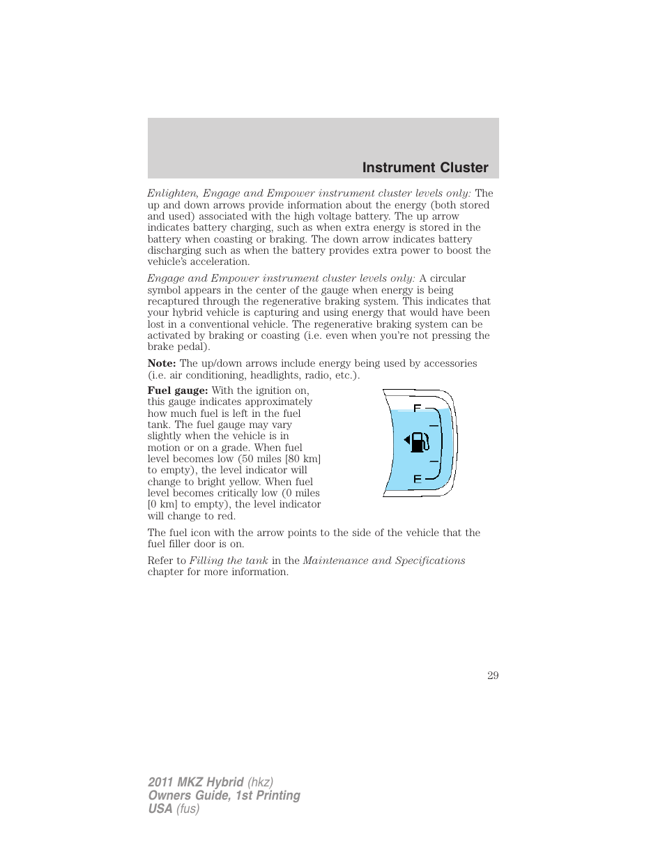 Instrument cluster | Lincoln 2011 MKZ Hybrid User Manual | Page 29 / 348