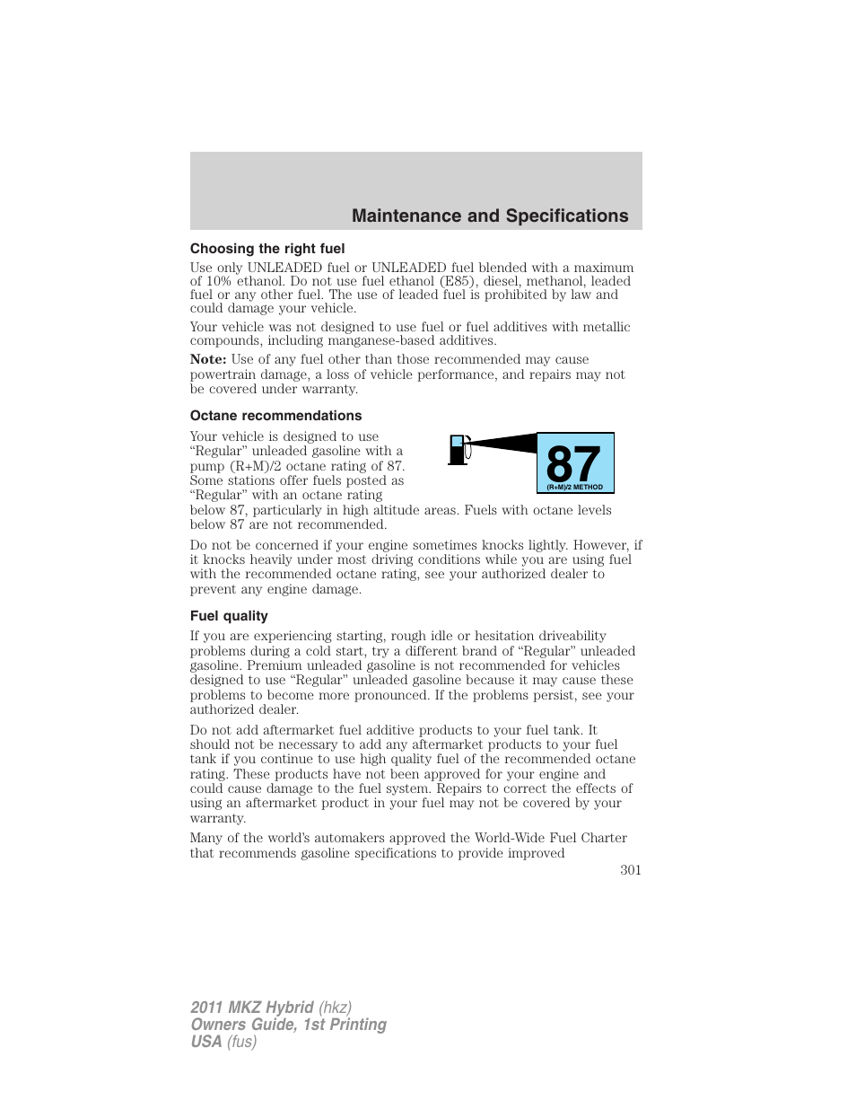 Choosing the right fuel, Octane recommendations, Fuel quality | Lincoln 2011 MKZ Hybrid User Manual | Page 301 / 348