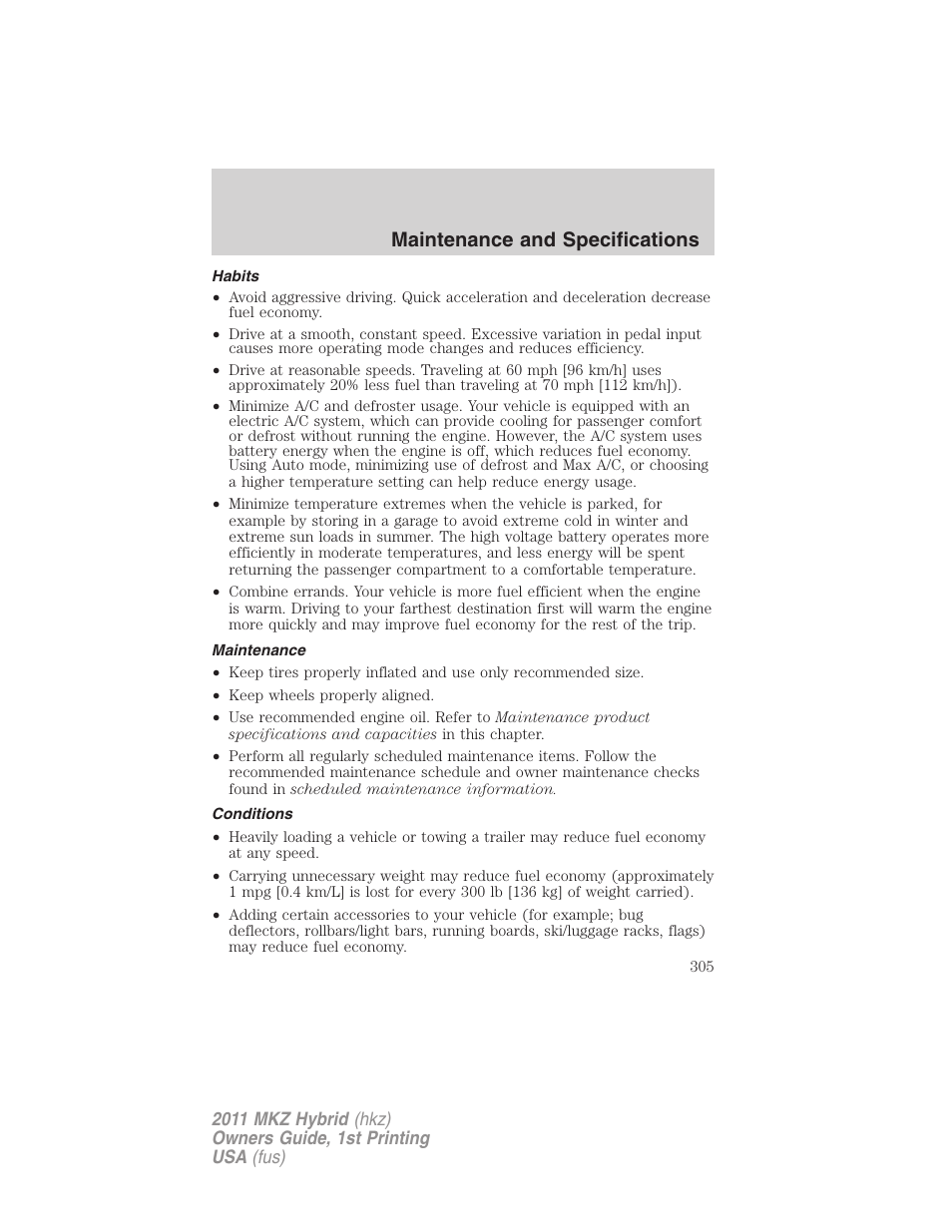 Habits, Maintenance, Conditions | Maintenance and specifications | Lincoln 2011 MKZ Hybrid User Manual | Page 305 / 348