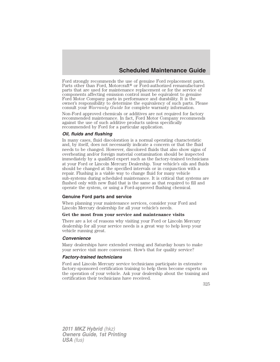 Oil, fluids and flushing, Genuine ford parts and service, Convenience | Factory-trained technicians, Scheduled maintenance guide | Lincoln 2011 MKZ Hybrid User Manual | Page 325 / 348